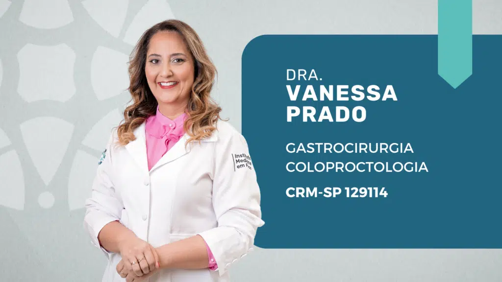 Dra. Vanessa Prato, Proctologista Mulher do Instituto Medicina em Foco.