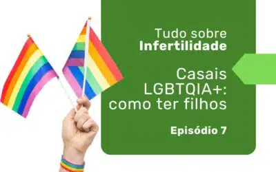 Reprodução assistida: maternidade e paternidade para todos