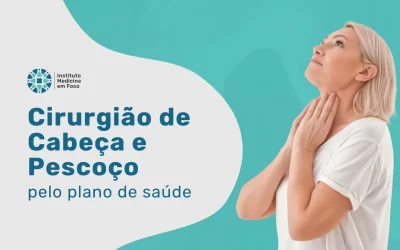 Cirurgião de Cabeça e Pescoço pelo Bradesco Saúde