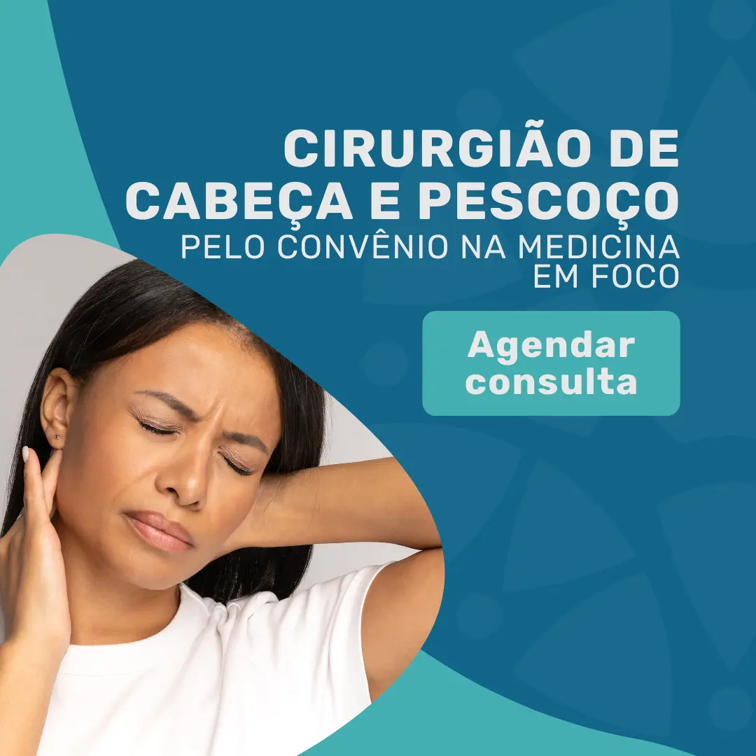 Sua cirurgia de cabeça e pescoço pelo Caixa Saúde com cirurgião de cabeça e pescoço no Instituto Medicina em Foco