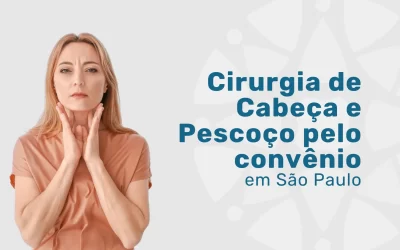 Cirurgia de Cabeça e Pescoço pelo BC Saúde em São Paulo